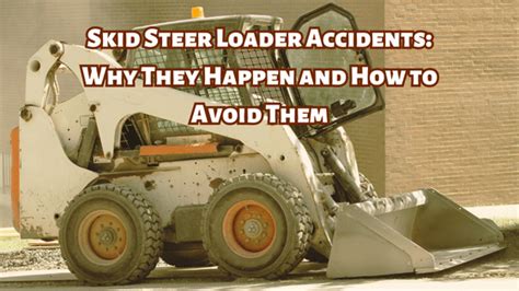 skid steer accidents